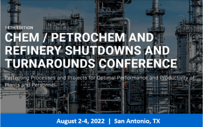 14th CHEM/PETROCHEM AND REFINERY TURNAROUNDS, August 2-4, San Antonio, TX