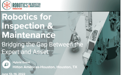ASME Robotics for Inspection & Maintenance 2022, June 13-14, Houston, TX
