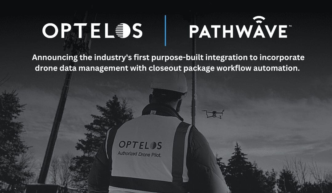 Optelos and Pathwave Enter Technology Partnership to Advance Cell Tower Inspection Processes