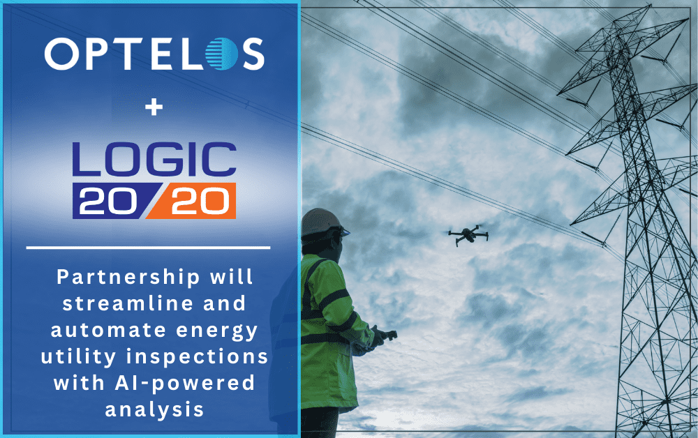 Optelos and Logic20/20 Partner to Deliver Power Line Drone Inspection with AI Analysis to Utilities